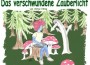 16.+17. März – „Das verschwundene Zauberlicht“