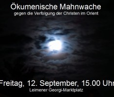 Morgen, Freitag: Ökumenische Mahnwache gegen die Verfolgung der Christen im Orient