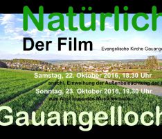 Natürlich Gauangelloch – Der Film – 22.+23. Oktober
