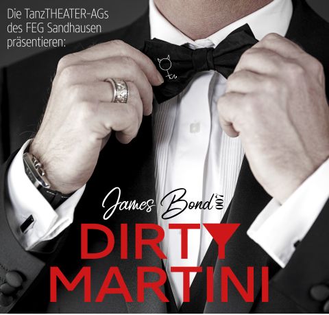 "James Bond 007 – Dirty Martini" - Tanztheater am Fr.-Ebert-Gymnasium