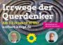 Grüne Diskussion: Querdenker, Aluhüte, Maskenverweigerer – Irrwege der Querdenker