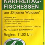 Karfreitags-Backfischessen am idyllischen "Diljemer Waldsee"