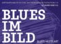 IKWZ-Ausstellung „Blues im Bild“ in der Alten Fabrik – Vernissage am 5. November