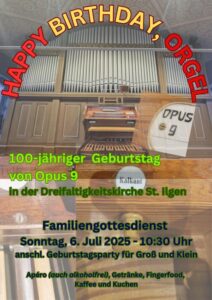 Orgel Opus 9 in der Dreifaltigkeitskirche St. Ilgen, Festplakat zum 100-jährigen Jubiläum am 6. Juli 2025