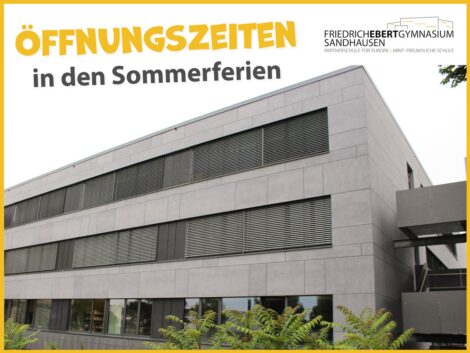 Friedrich-Ebert-Gymnasium Sandhausen: Öffnungszeiten in den Sommerferien